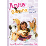 Anna, Banana, And Friends Collection (Books 1 - 4)